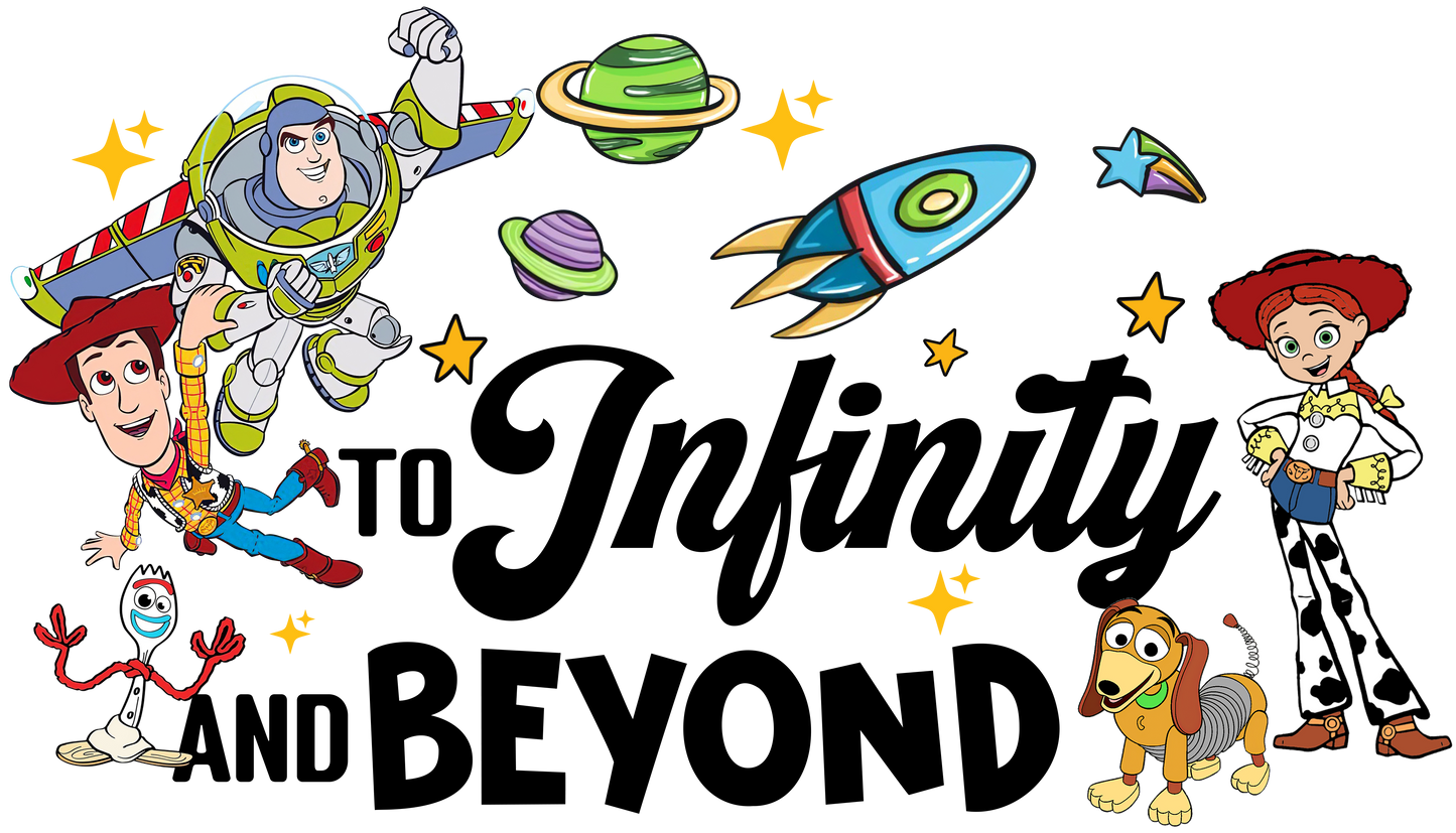 Toy story, To infity and beyond- DTF Ready To Press